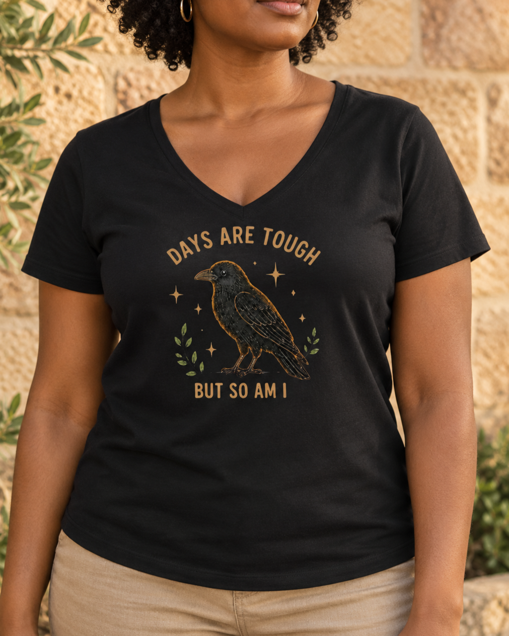 Days Are Tough But So Am I Tee