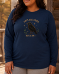 Days Are Tough But So Am I Long-Sleeve Tee