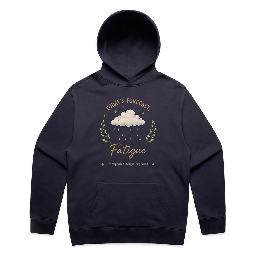 Today’s Forecast: Fatigue Hoodie