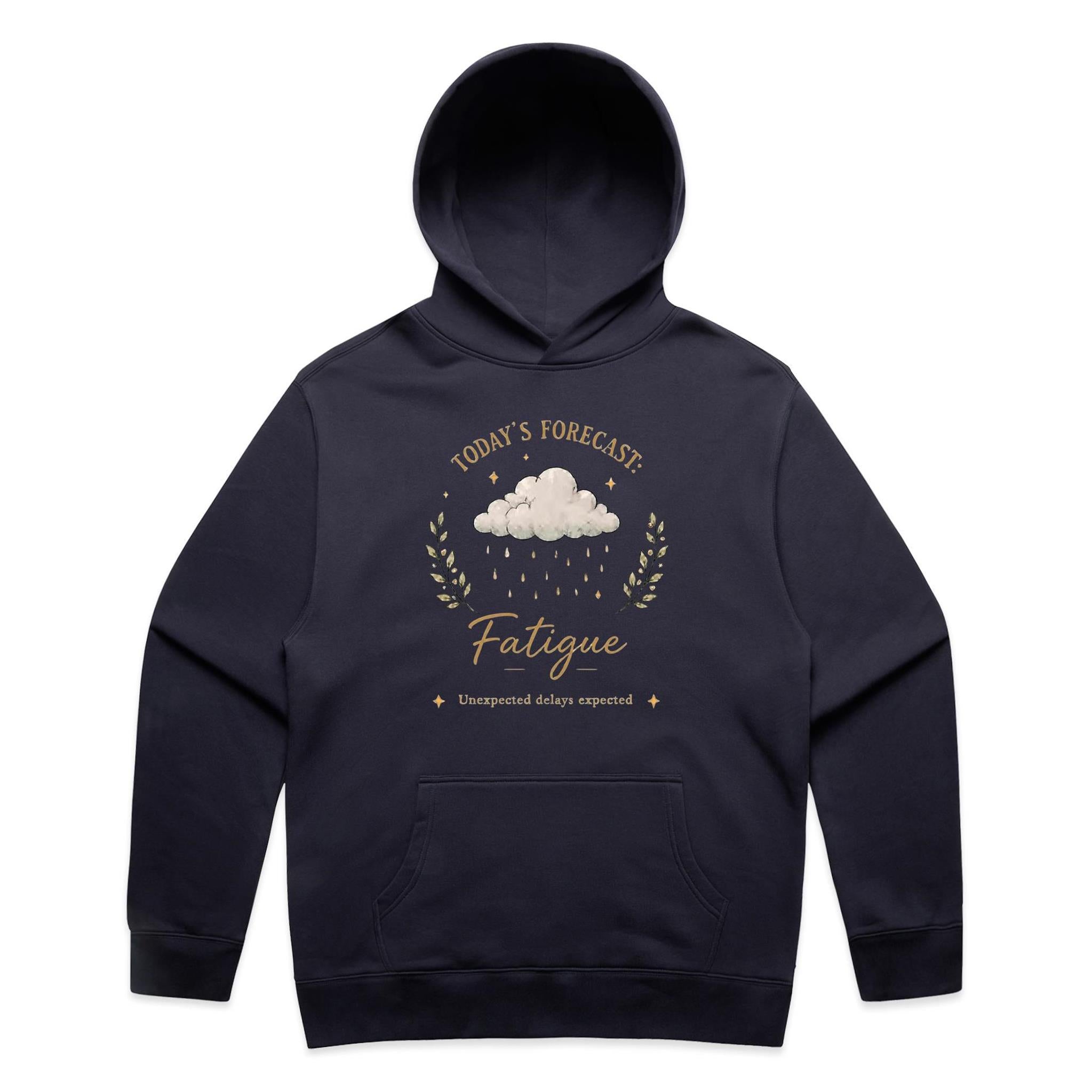 Today’s Forecast: Fatigue Hoodie