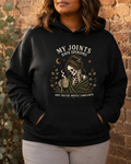 My Joints Have Opinions Hoodie