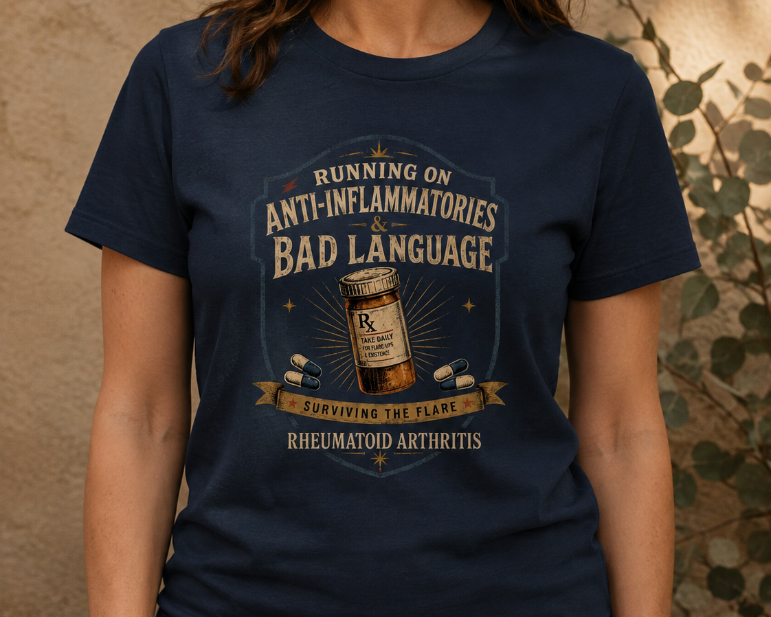 Running on Anti-Inflammatories & Bad Language — Rheumatoid Arthritis Tee
