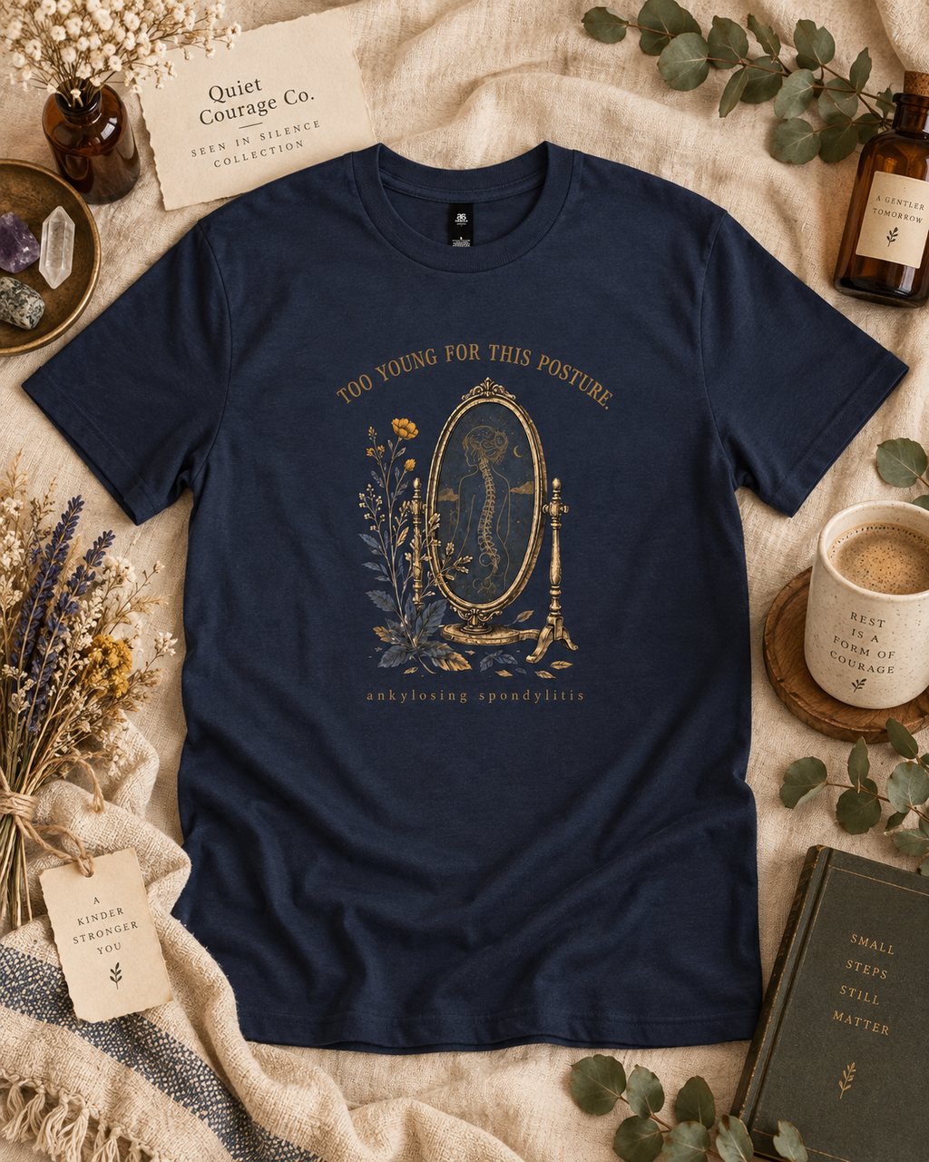 Too Young for This Posture — Ankylosing Spondylitis Tee