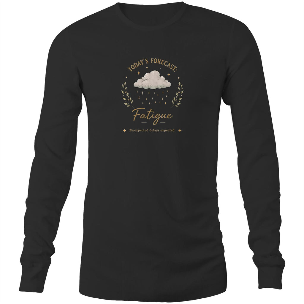 Today’s Forecast: Fatigue Long-Sleeve Tee