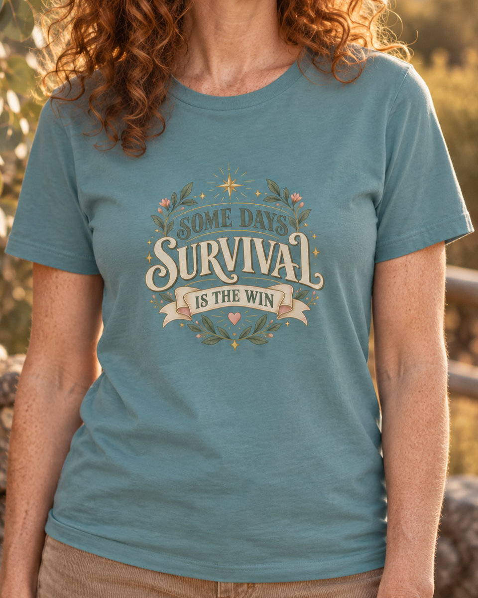 Some Days Survival Is the Win Tee