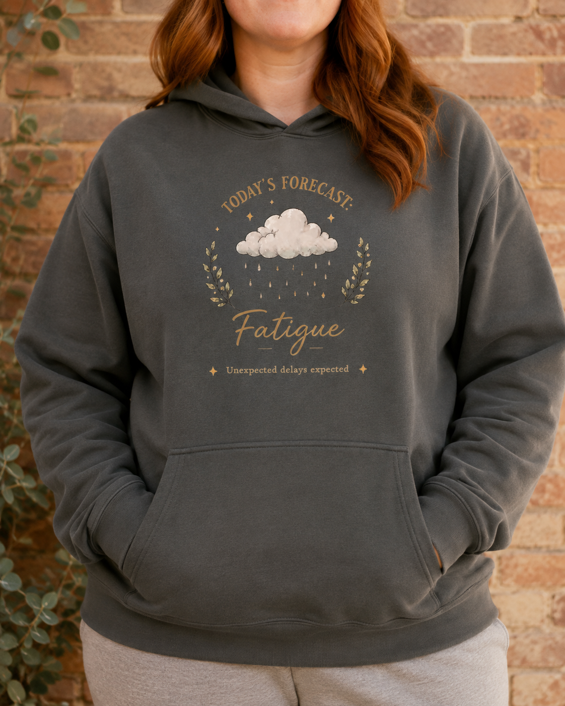 Today’s Forecast: Fatigue Hoodie