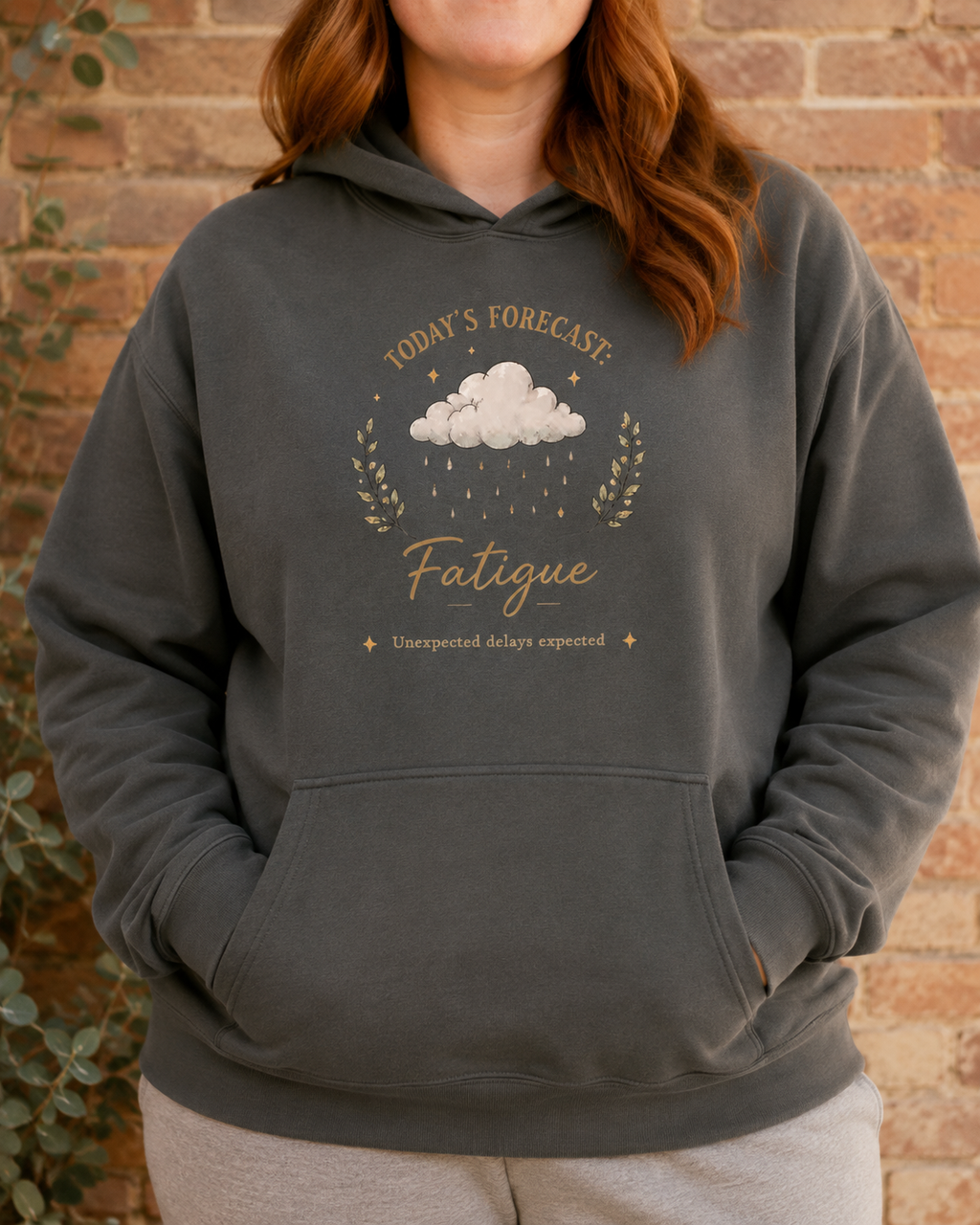 Today’s Forecast: Fatigue Hoodie