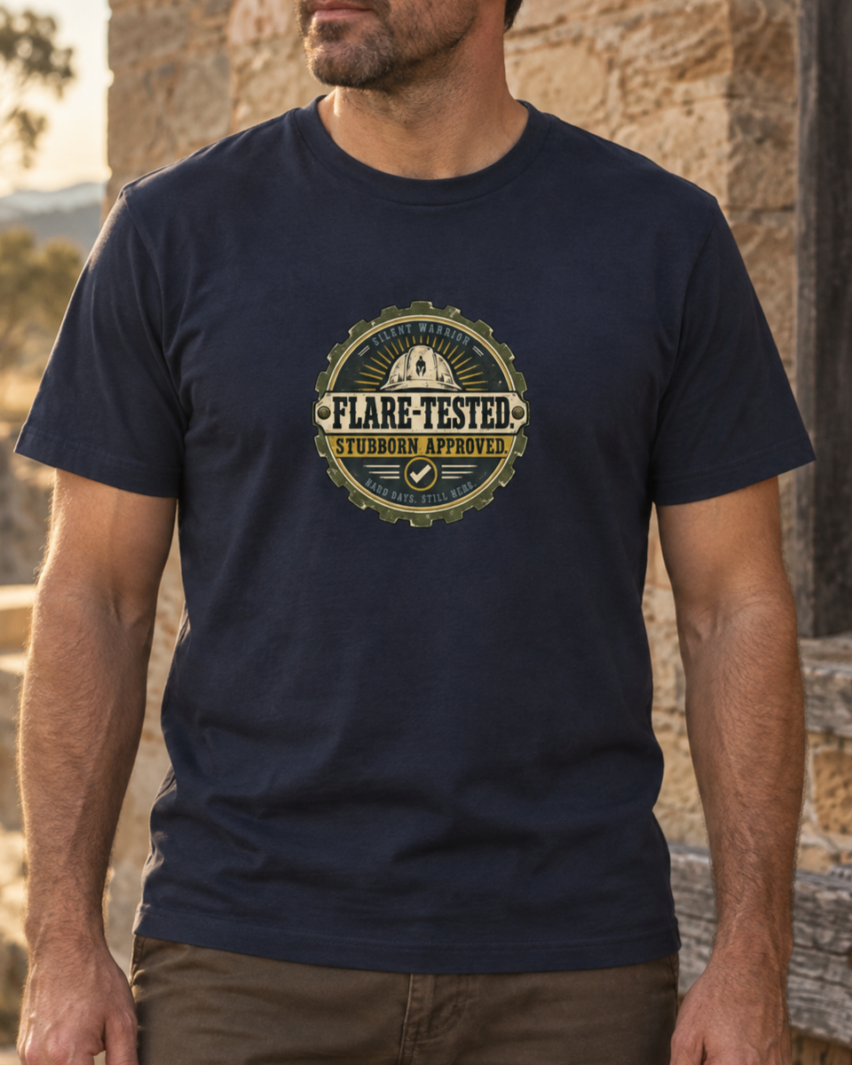 Flare Tested. Stubborn Approved. Tee