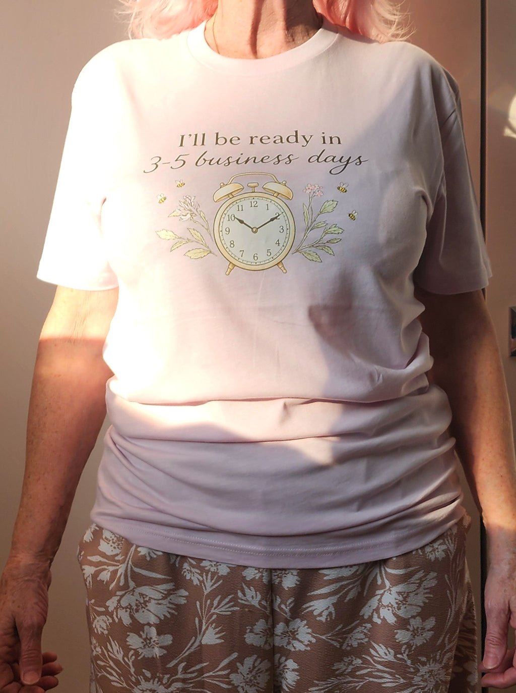 I'll Be Ready in 3-5 Business Days Tee