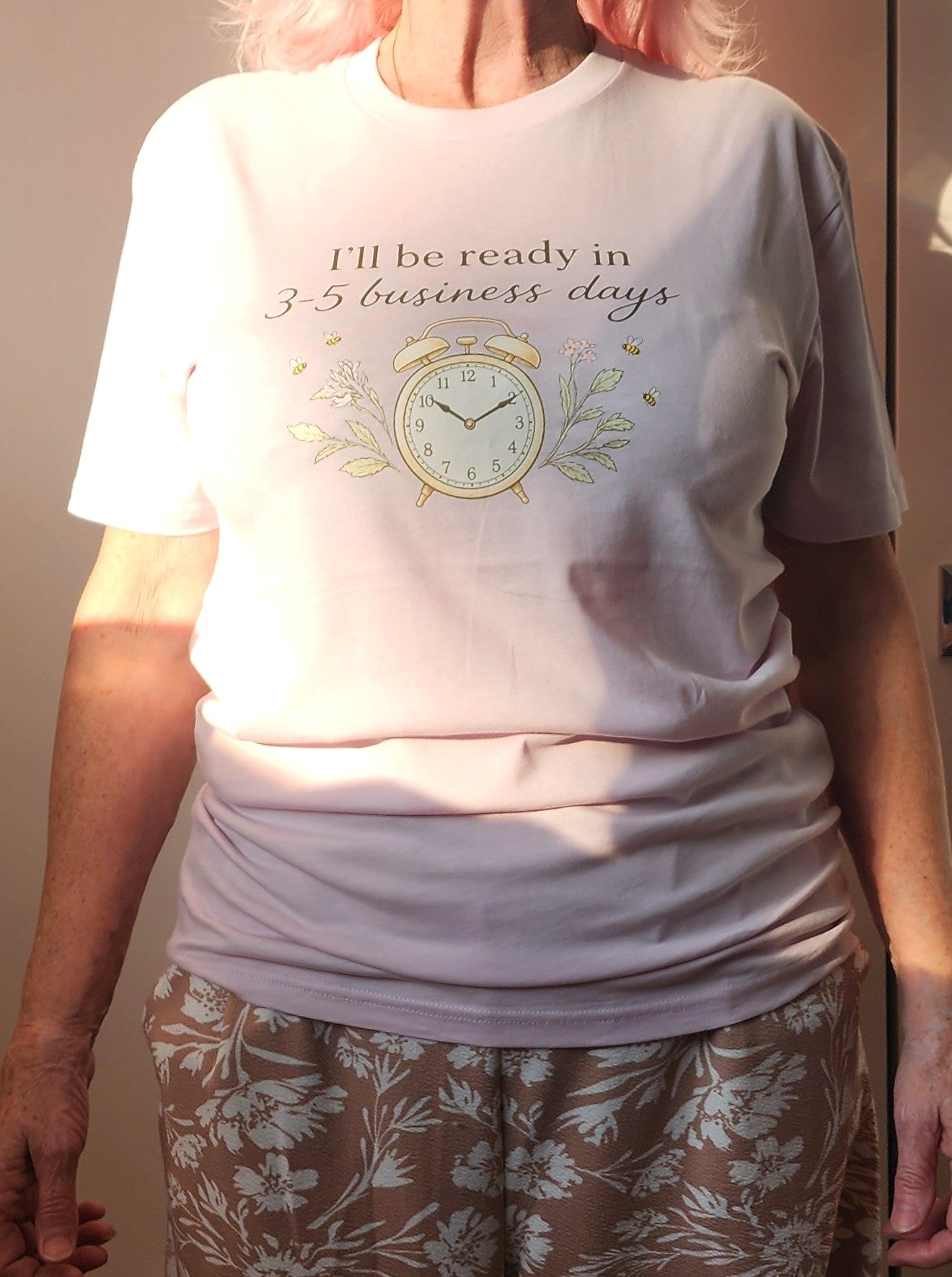 I'll Be Ready in 3-5 Business Days Tee