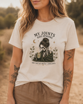 My Joints Have Opinions Tee
