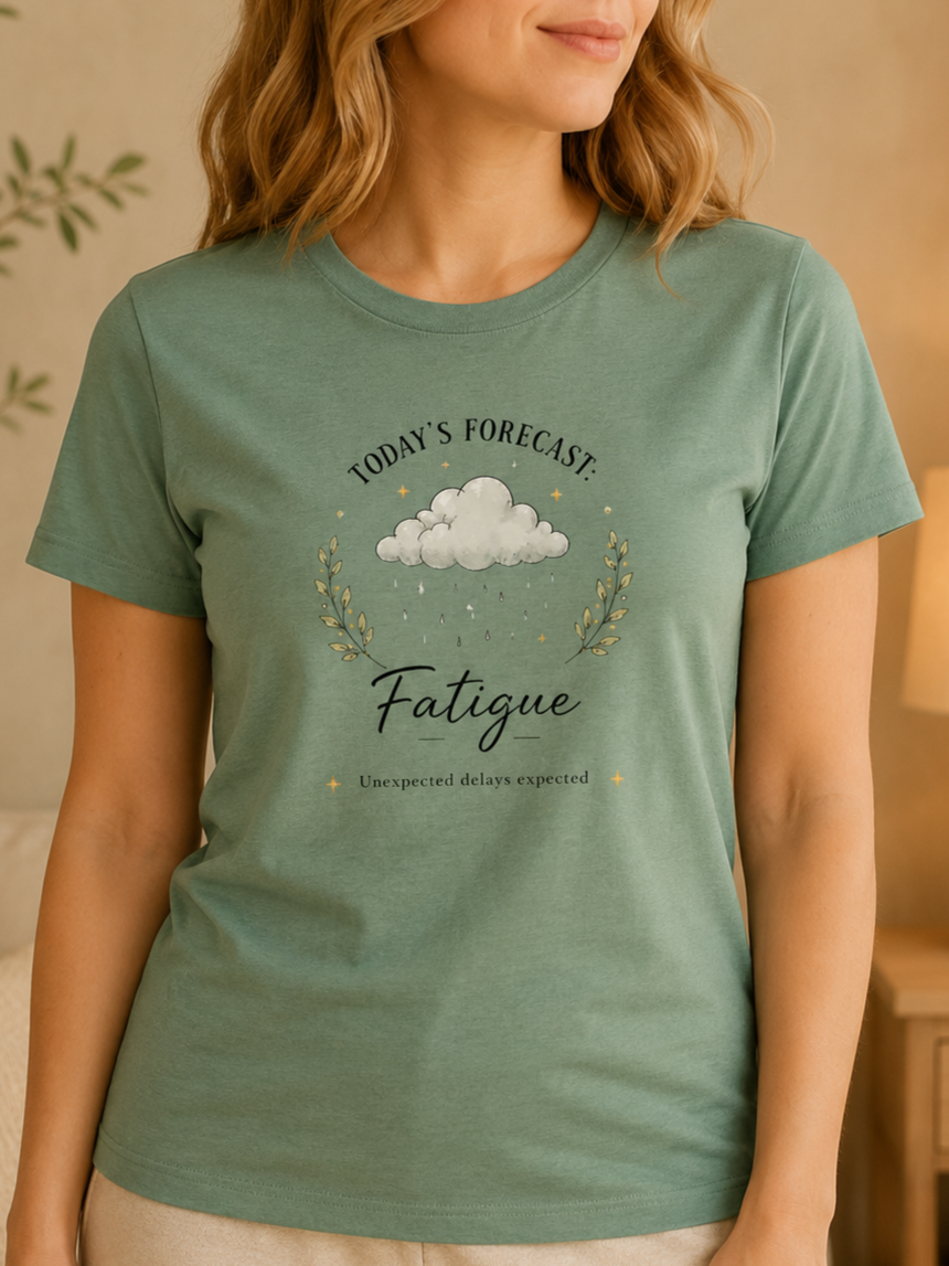 Today's Forecast: Fatigue Tee