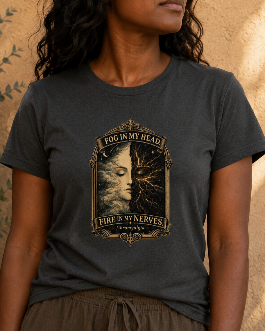 Fog in My Head. Fire in My Nerves. — Fibromyalgia Tee