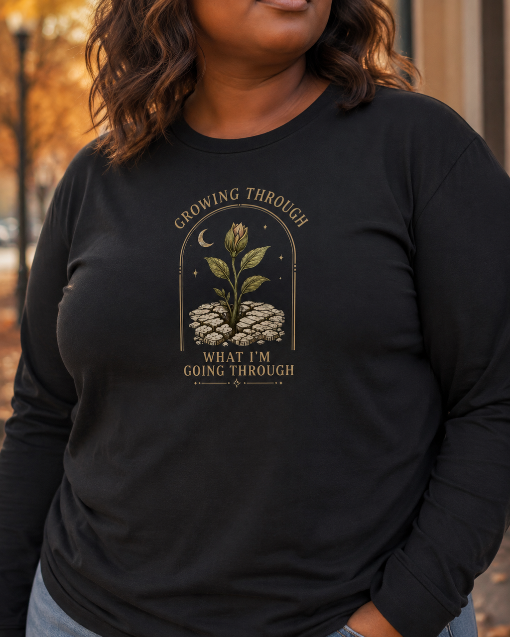 Growing Through What I'm Going Through Long-Sleeve Tee.