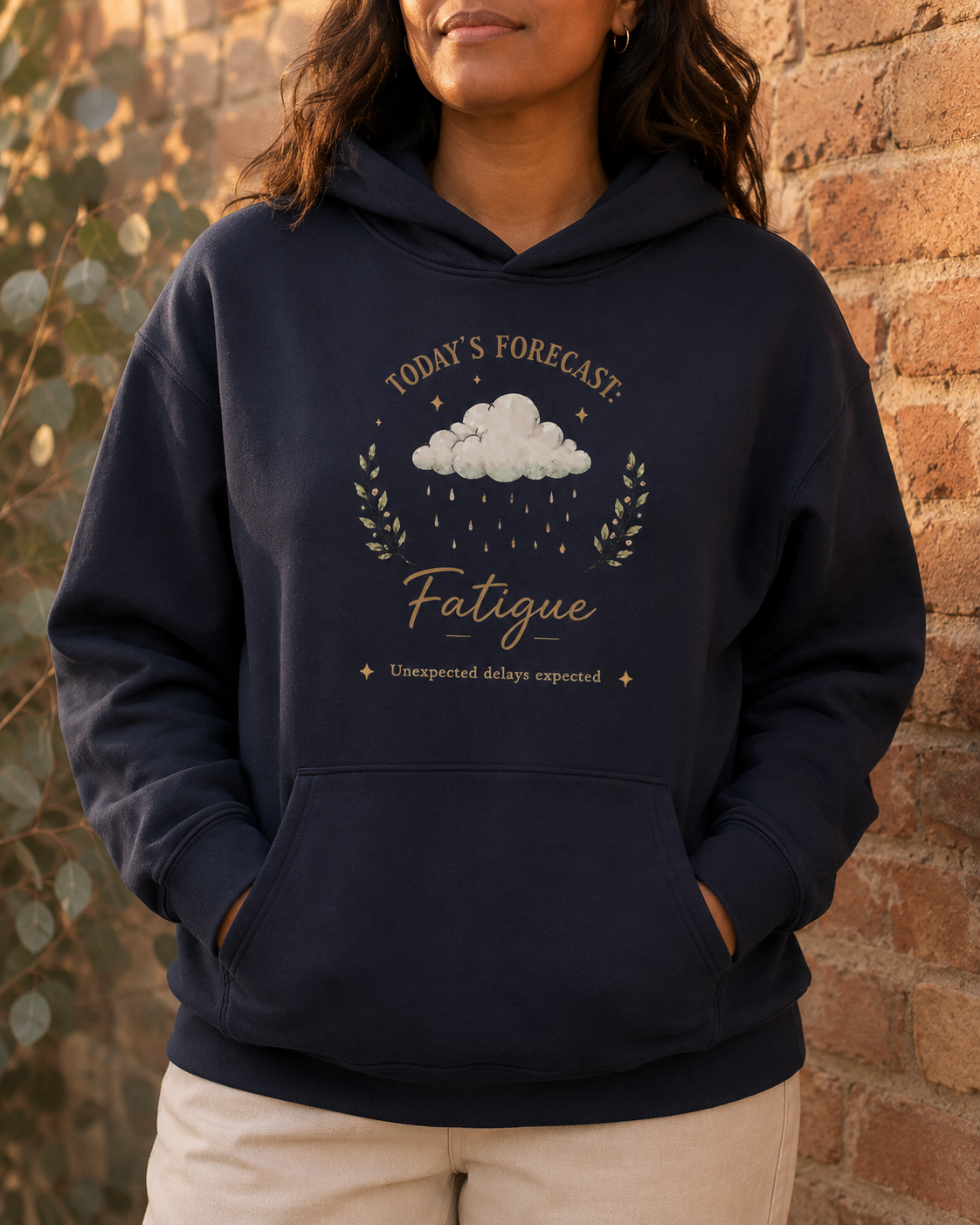Today’s Forecast: Fatigue Hoodie