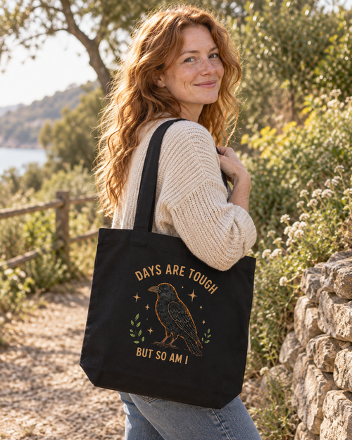 Days Are Tough, But So Am I — Tote