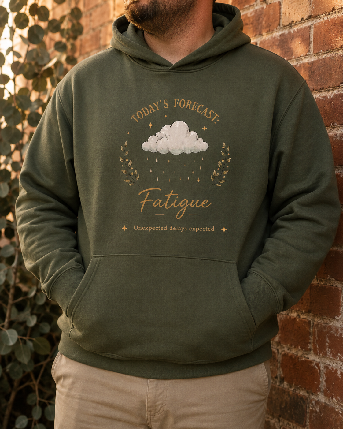 Today’s Forecast: Fatigue Hoodie