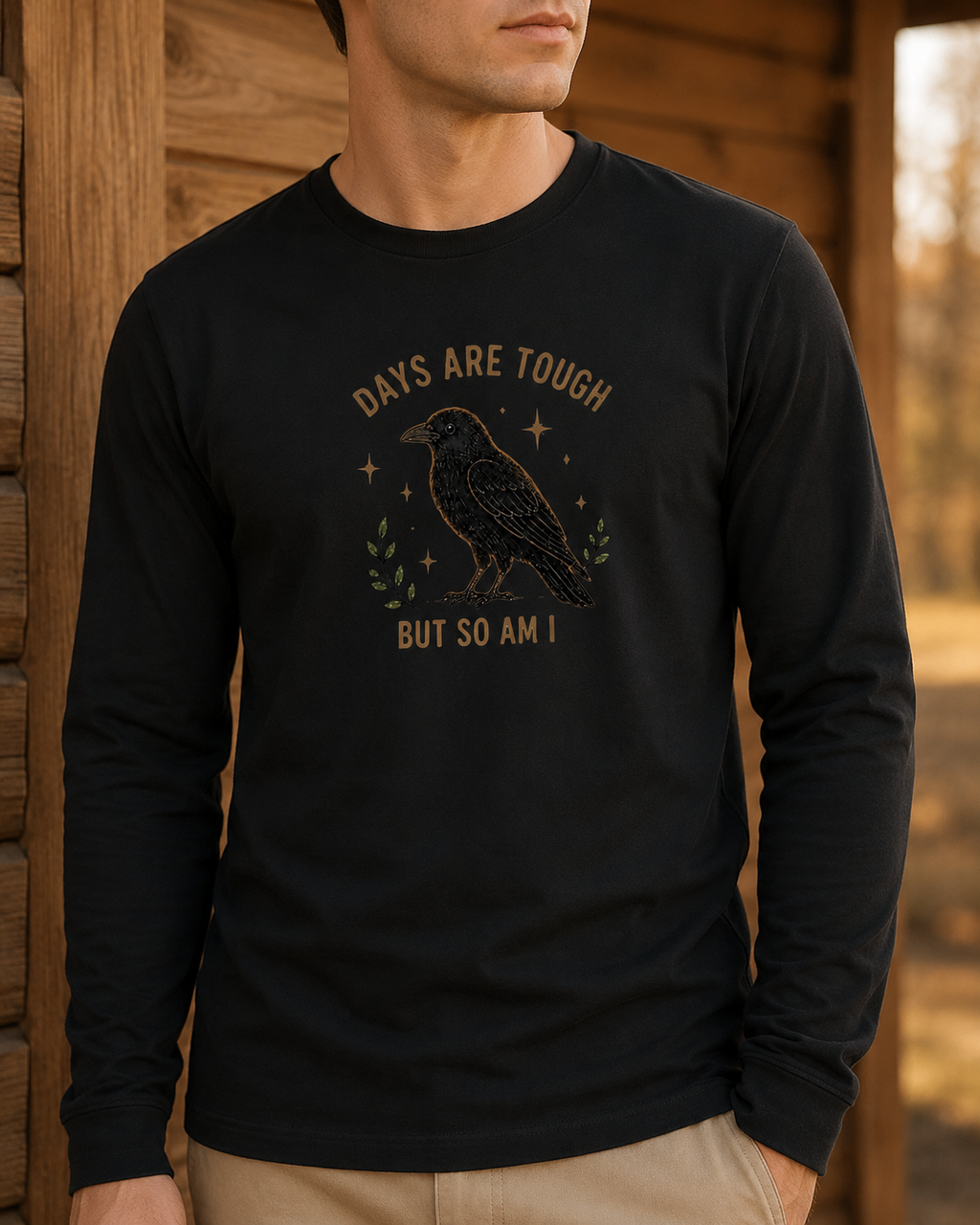 Days Are Tough But So Am I Long-Sleeve Tee