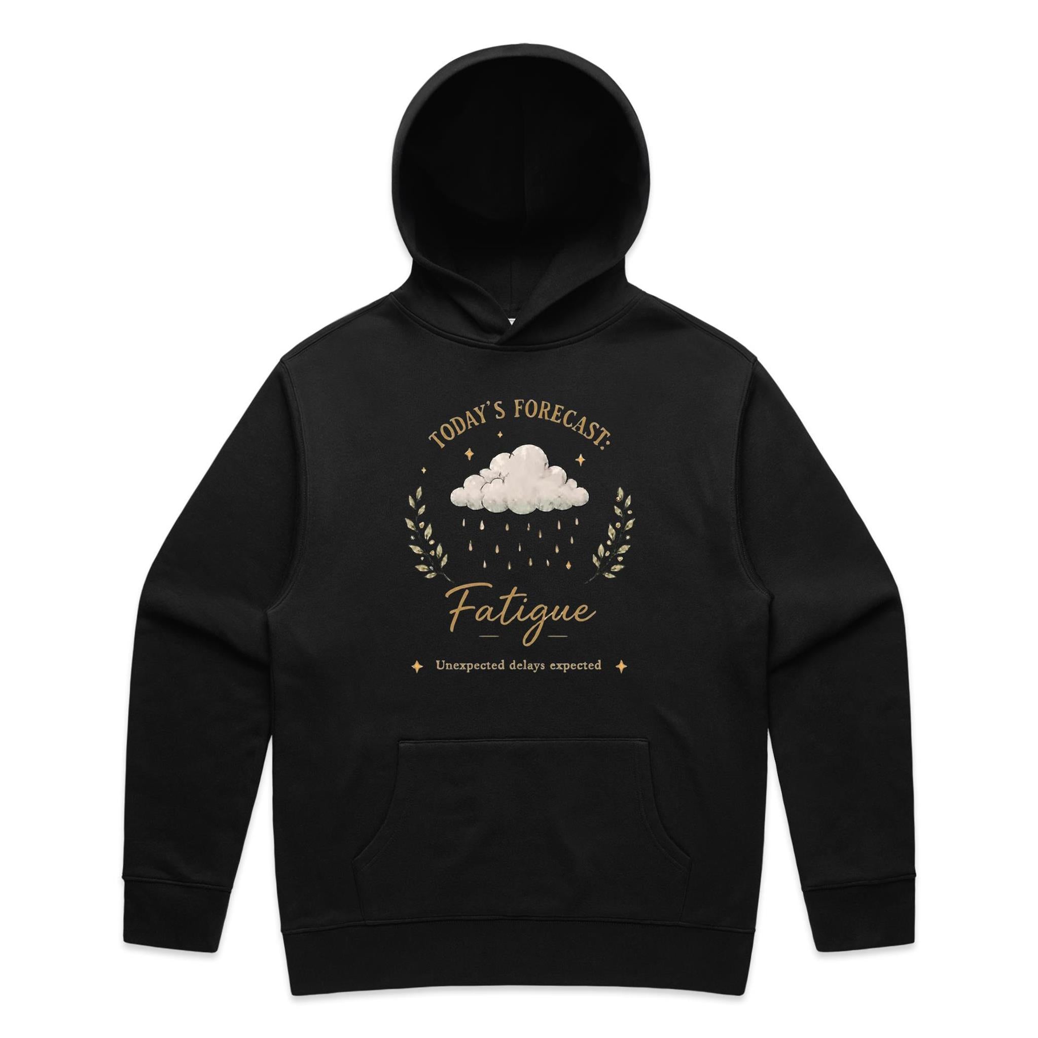 Today’s Forecast: Fatigue Hoodie