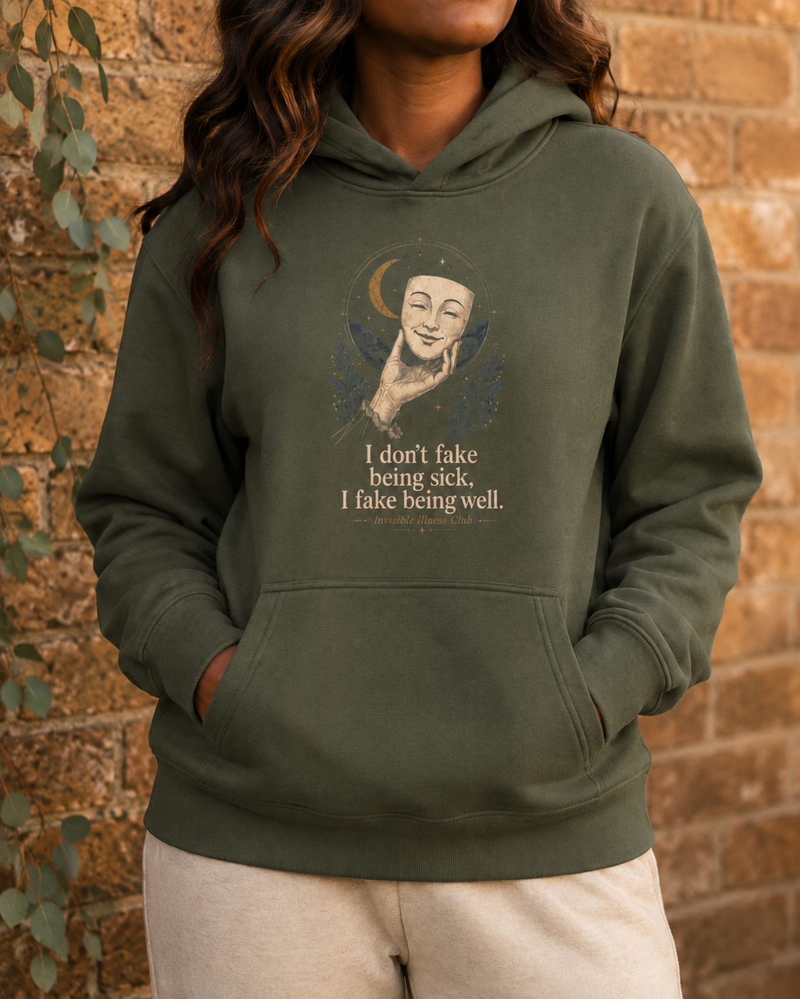 I Don’t Fake Being Sick. I Fake Being Well. - Invisible Illness Hoodie