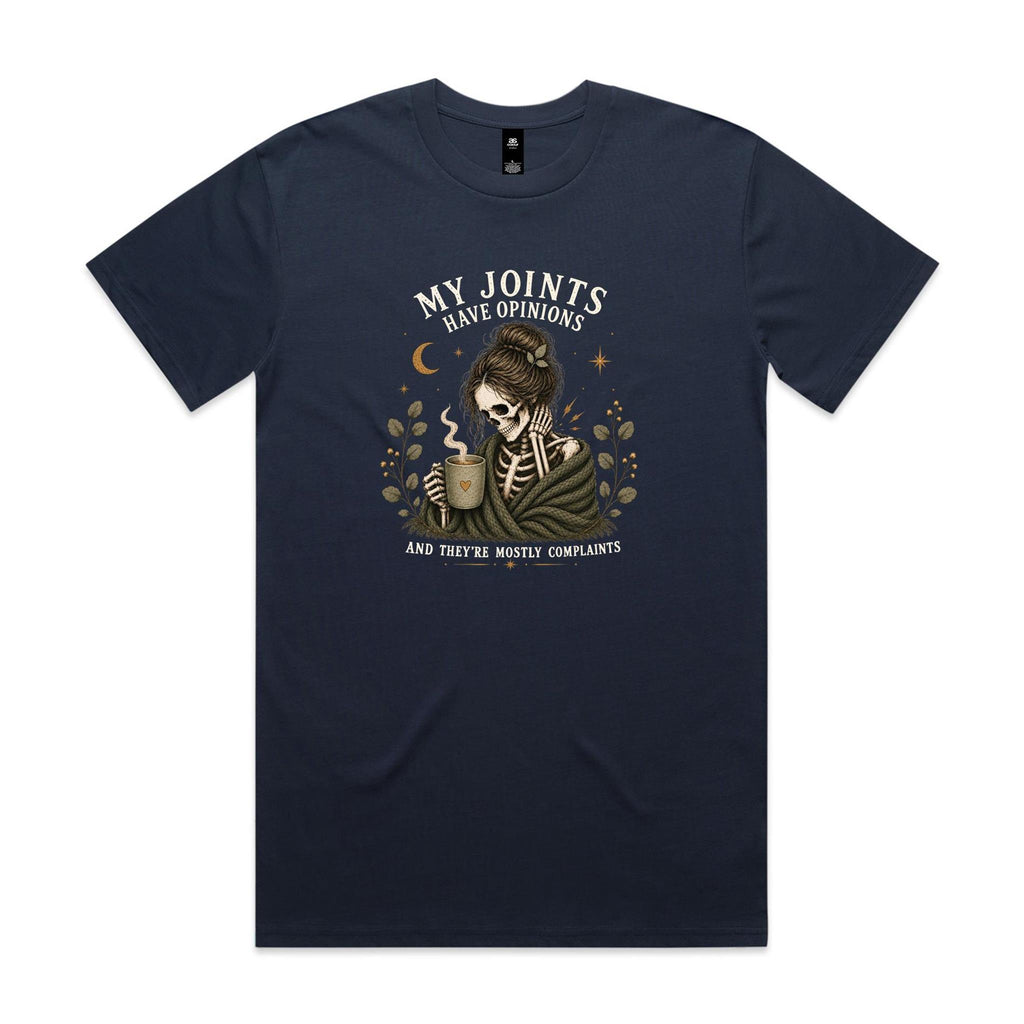 My Joints Have Opinions Tee
